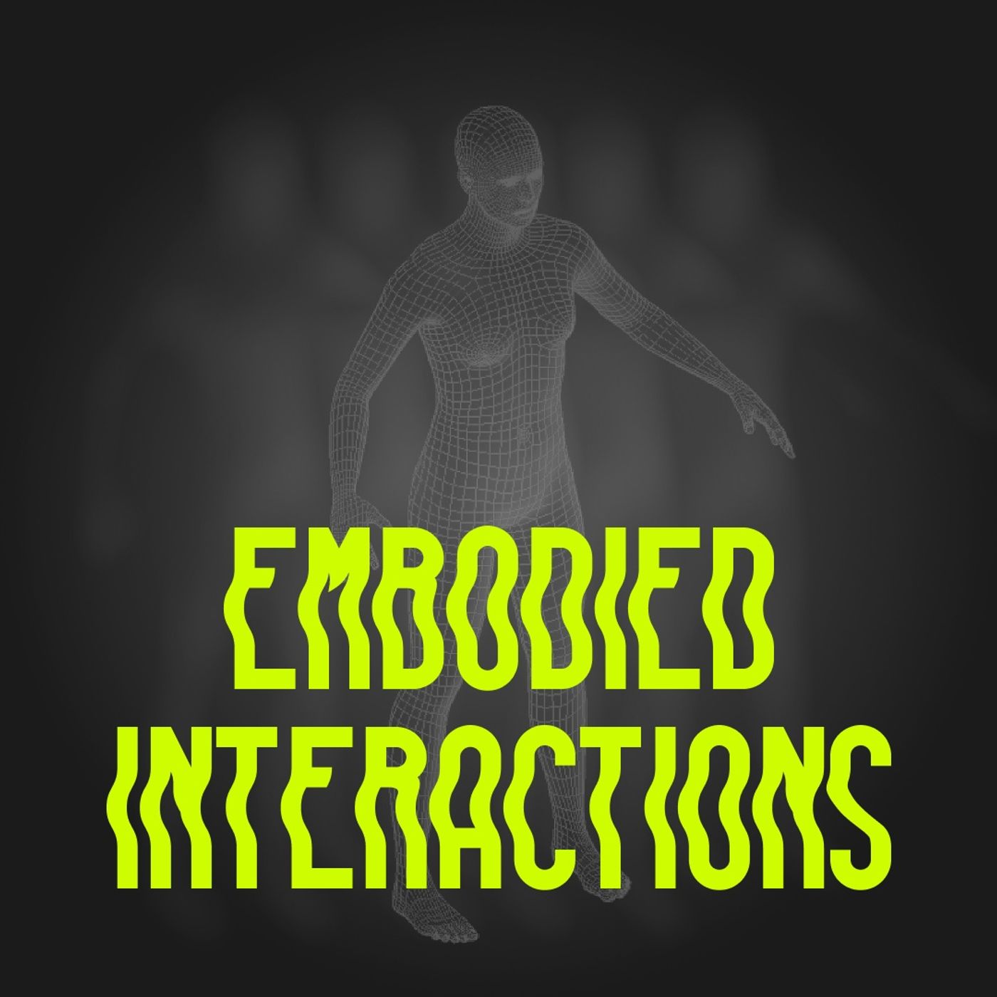 Embodied Interactions
