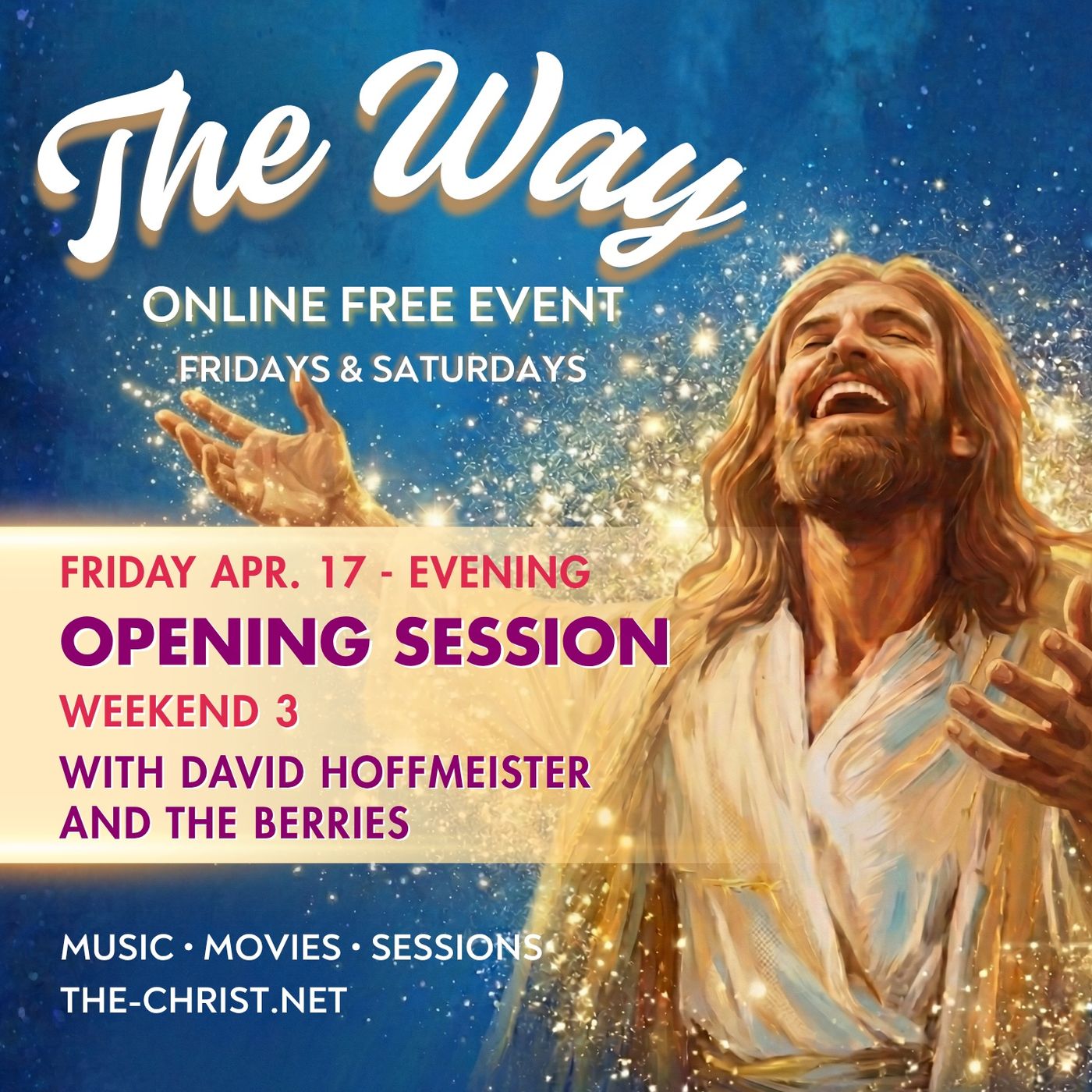 “The Way”, Weekend 3 - Opening Session Friday Evening with David Hoffmeister and the Berries