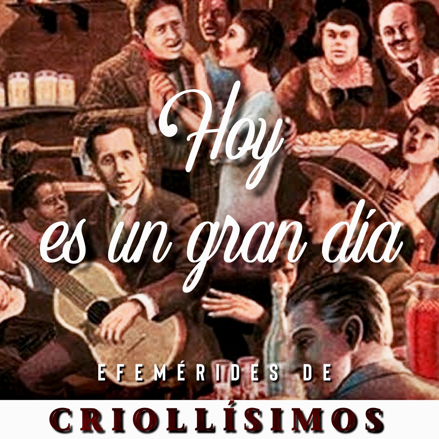 HOY ES UN GRAN DÍA (CRIOLLÍSIMOS)