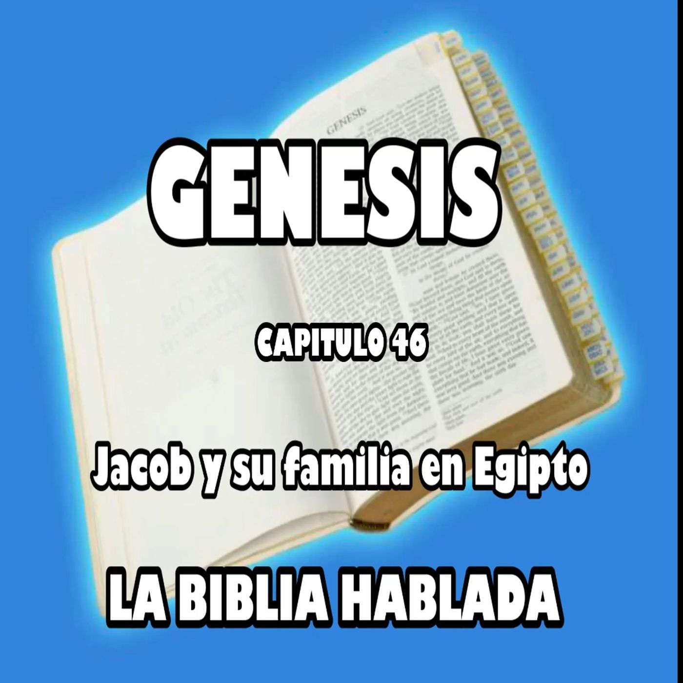 Génesis Capituló 46. Jacob y su familia en Egipto episode artwork
