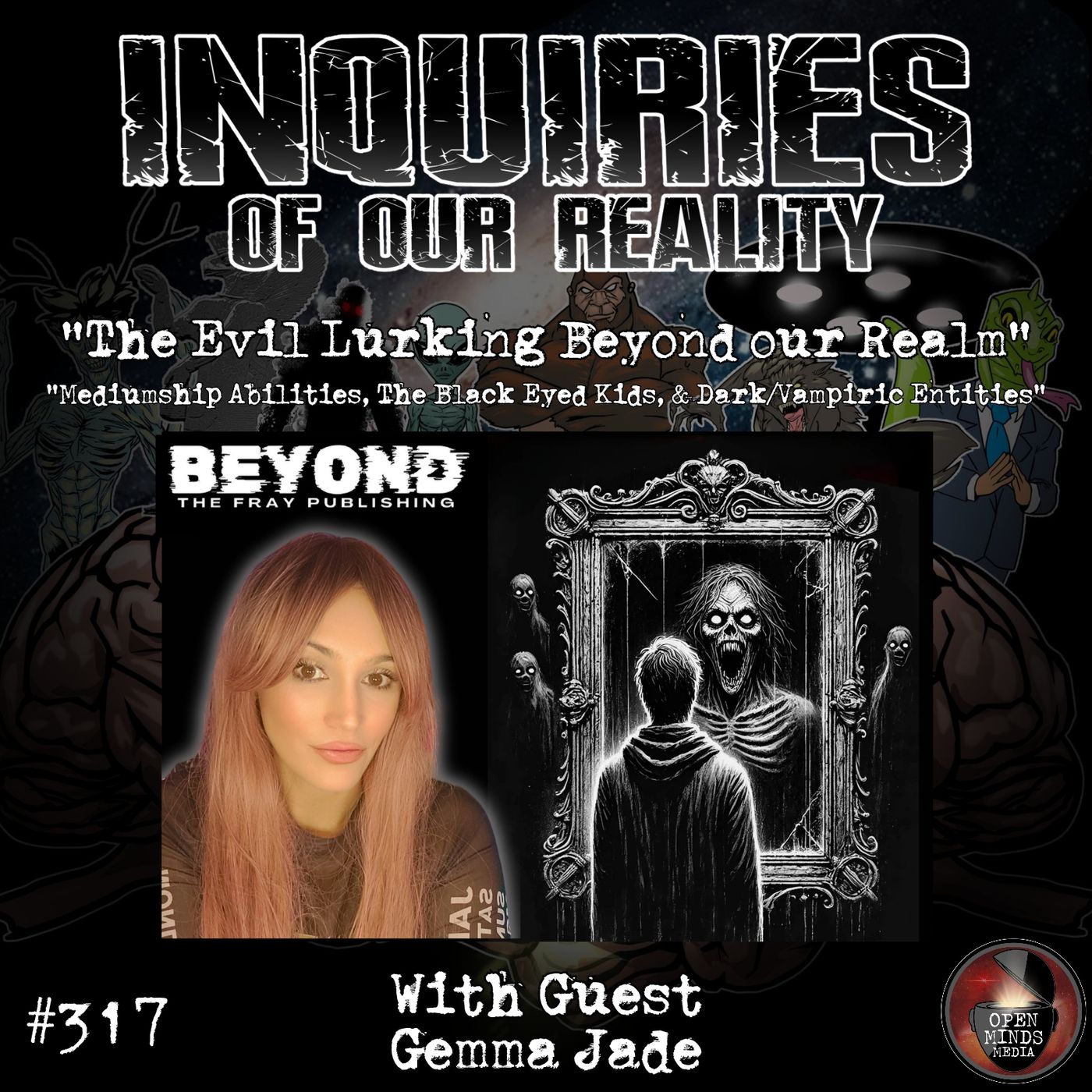 #317 "The Evil Lurking Beyond our Realm" with Gemma Jade