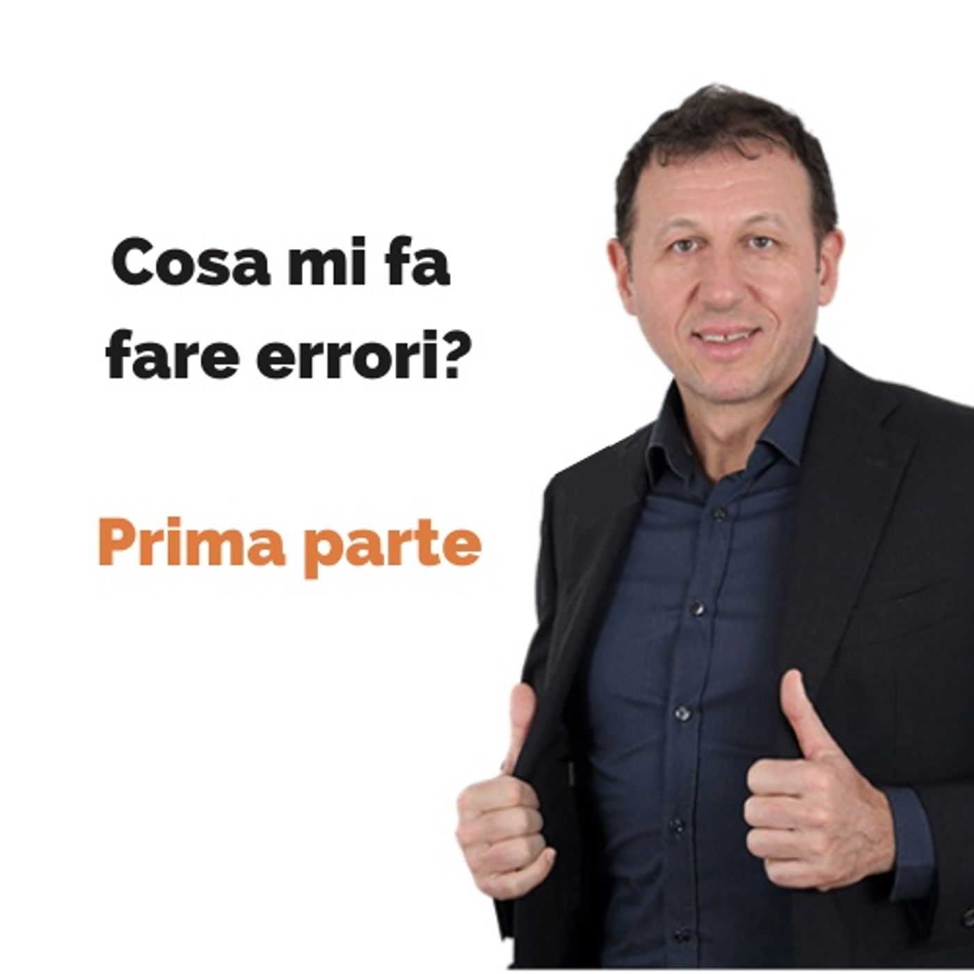Cosa mi fa fare errori? Parte uno: esempi di schemi mentali errati episode artwork