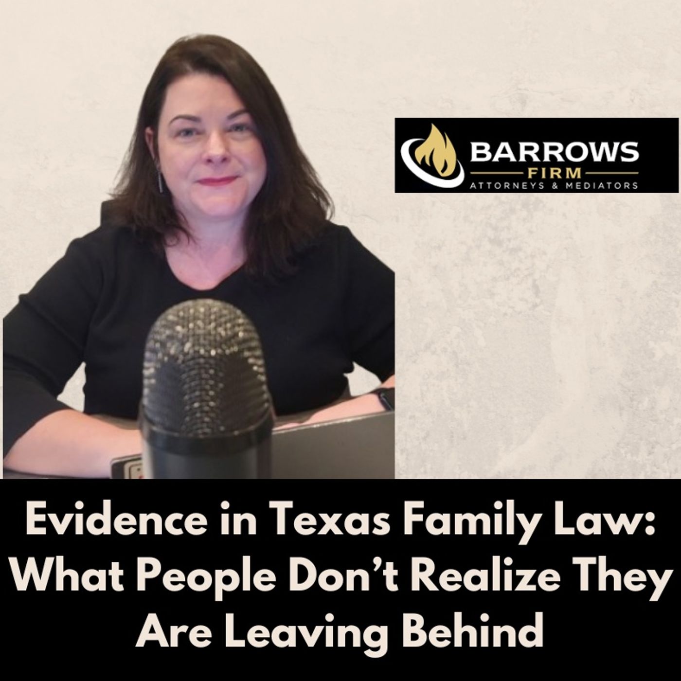 Evidence in Texas Family Law: What People Don’t Realize They Are Leaving Behind episode artwork