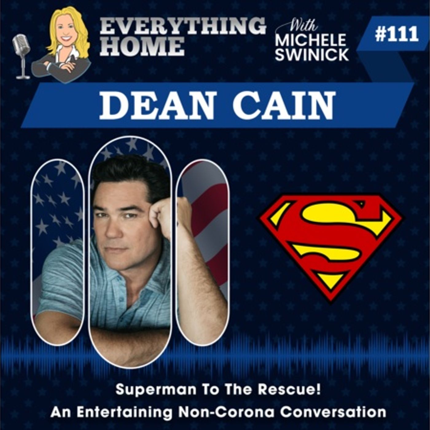 111: Superman Dean Cain To The Rescue! An Entertaining Non-Corona Conversation episode artwork