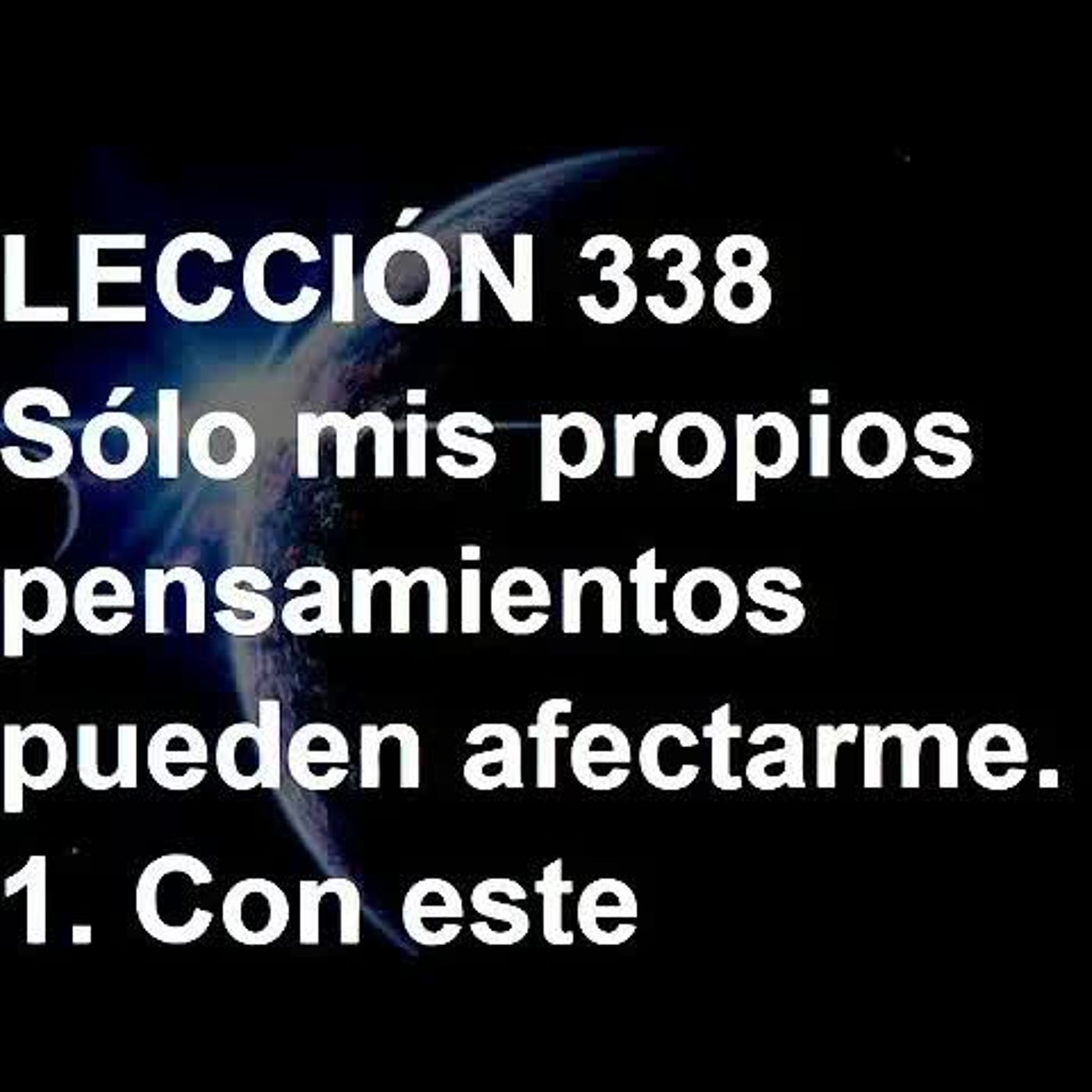LECCIÓN 338 - Libro de Ejercicios. Un Curso de Milagros (Audiolibro) episode artwork