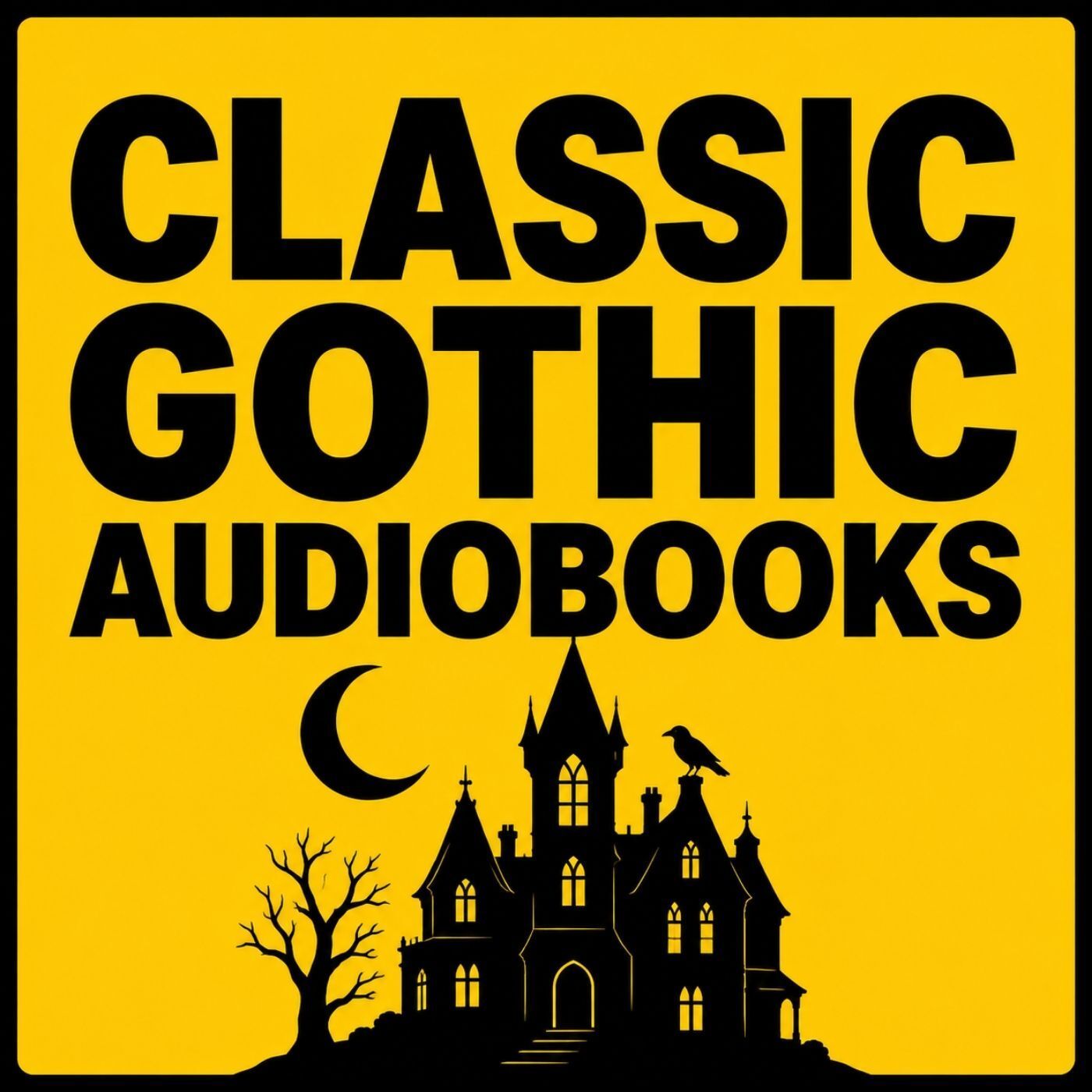 Classic Gothic Audiobooks: Haunted Castles, Victorian Horror & Dark Secrets podcast artwork