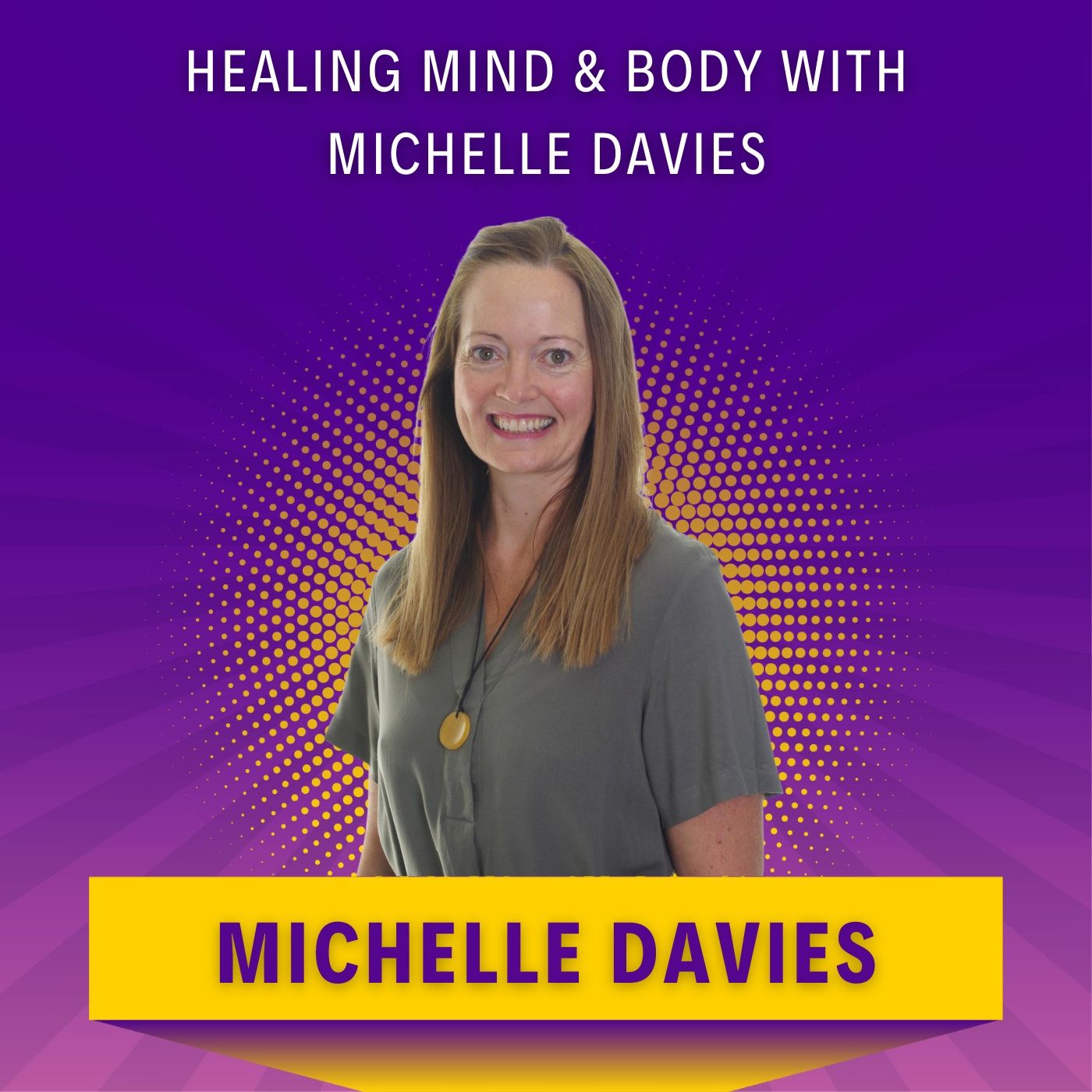 Healing Mind & Body with Michelle Davies