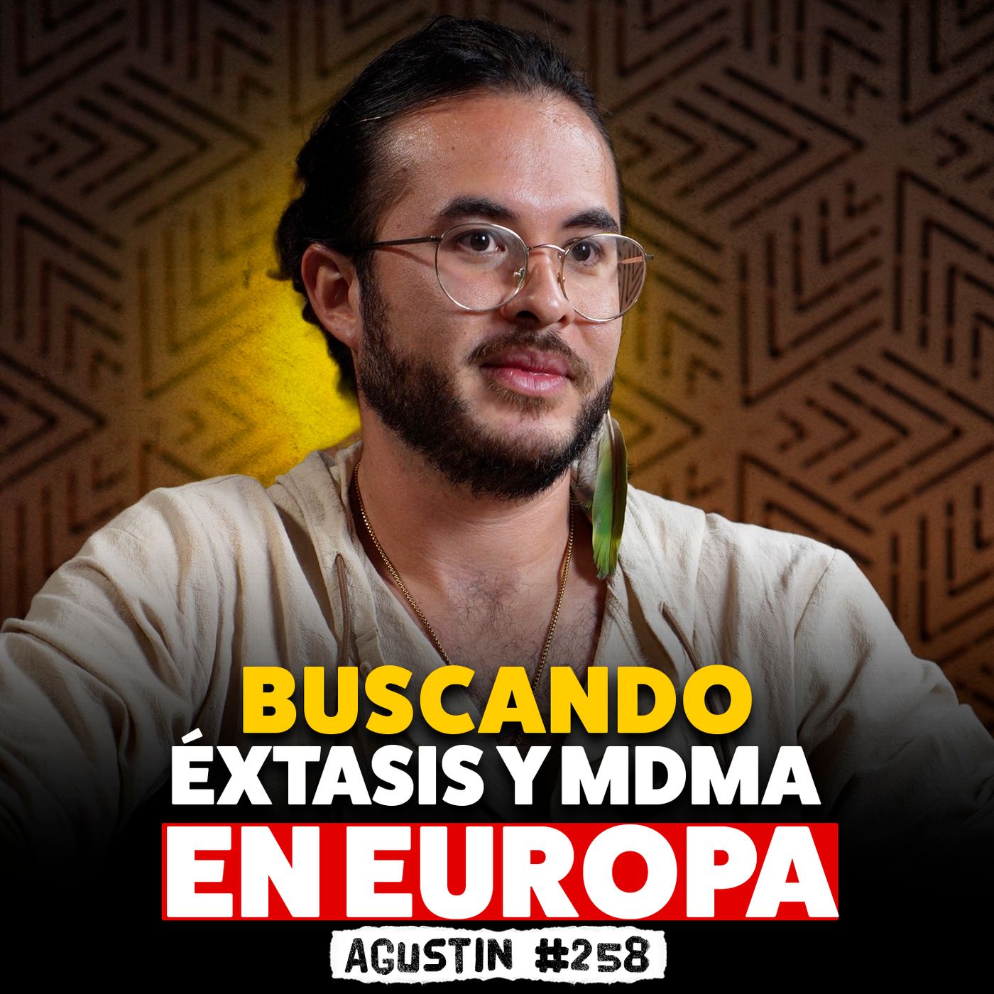BUSCANDO ÉXTASIS Y MDMA EN EUROPA | Agustín #258