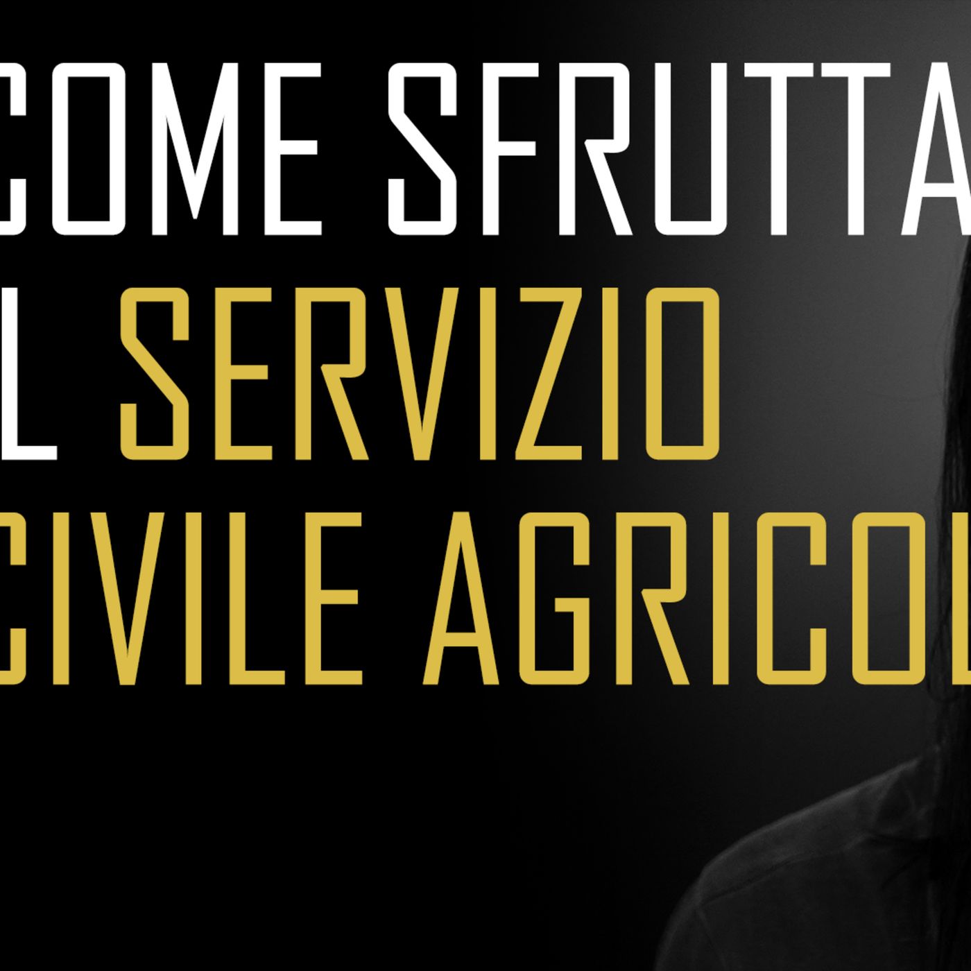 Come SFRUTTARE il Servizio civile AGRICOLO episode artwork