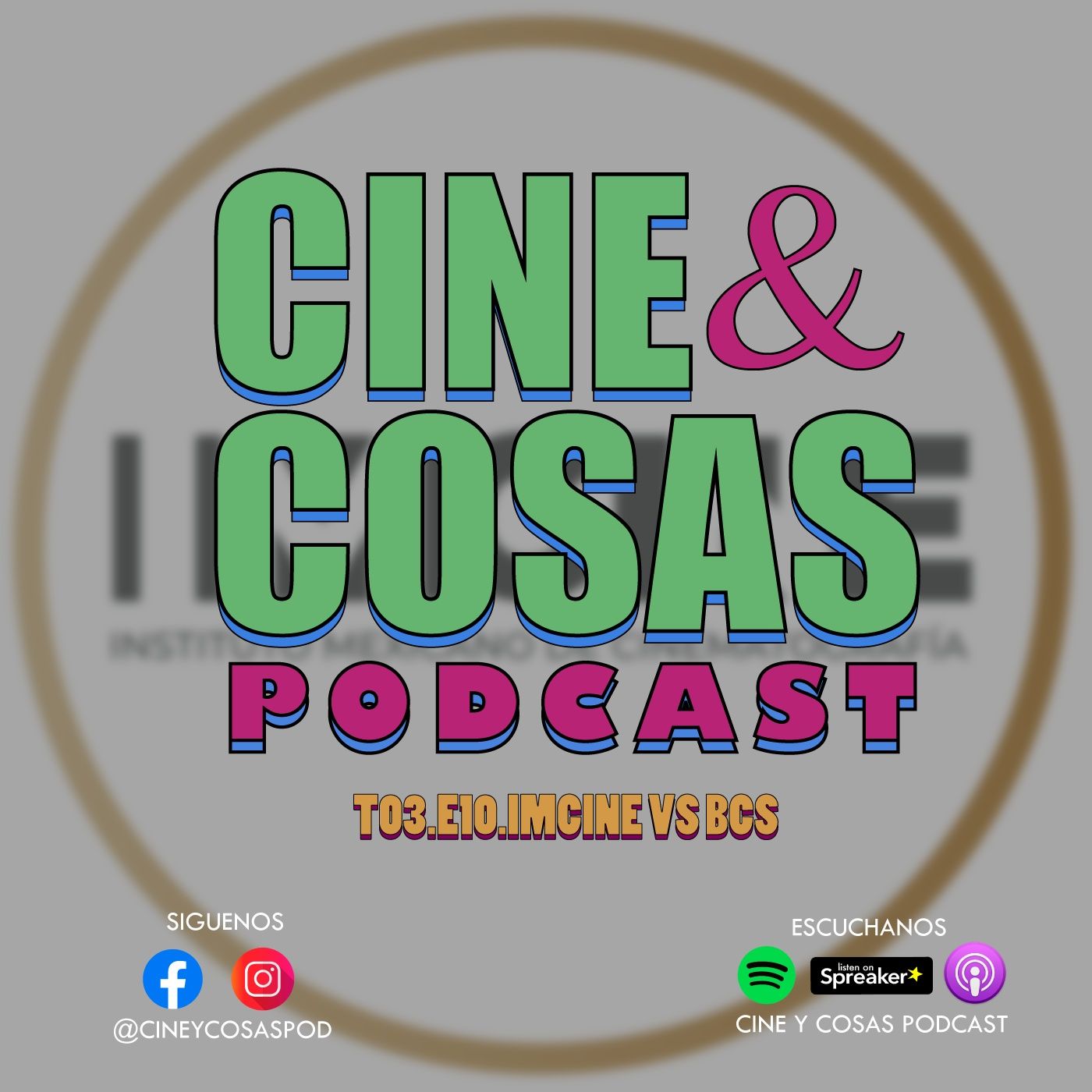 T03.E10.IMCINE VS BCS (CON MIKE HENAINE Y PAULA DE ANDA VARGAS)