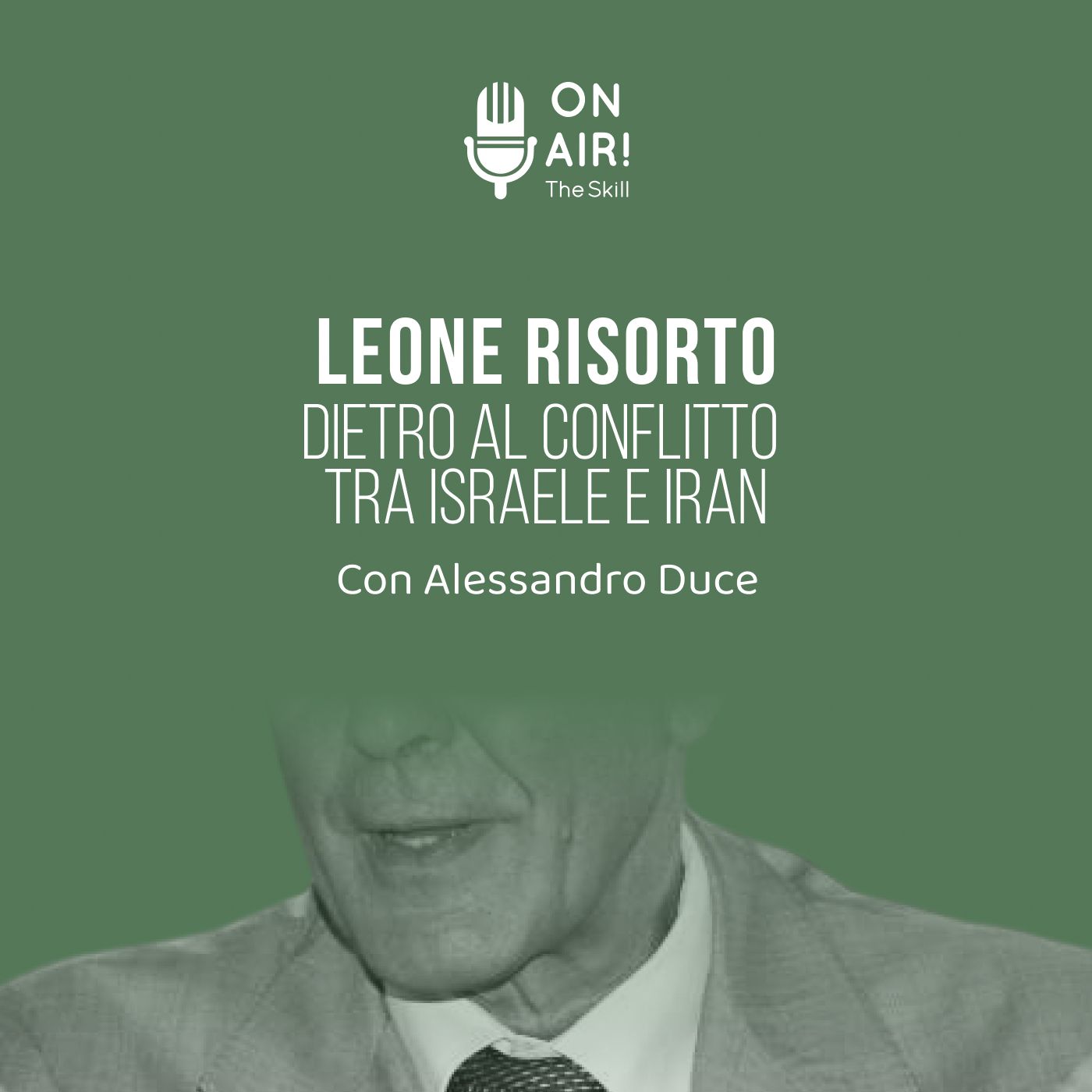 Ep. 162 - Leone Risorto: dietro al conflitto tra Israele e Iran. Con Alessandro Duce