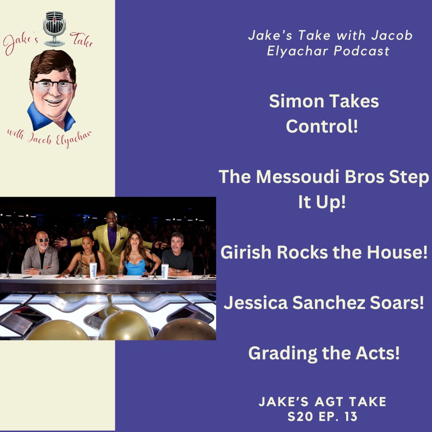 Jake’s AGT Take- Episode 13: Jessica Sanchez Soars,  Girish Rocks The House & The Messoudi Bros Step Up!