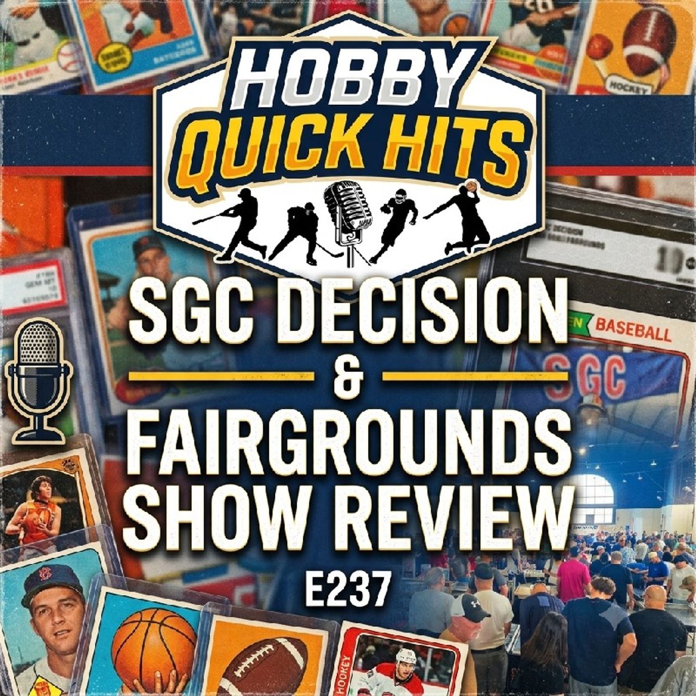 "SGC Decision and Fairgrounds Show Review" Hobby Quick Hits E237