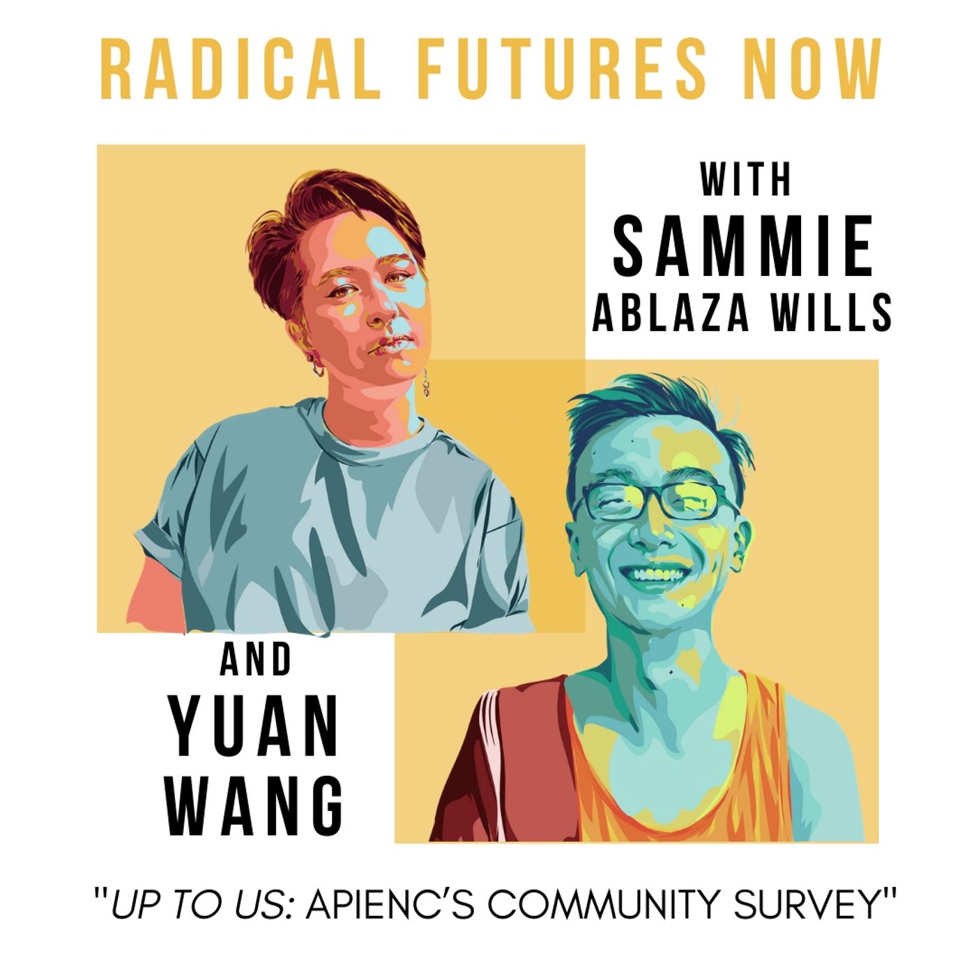 Up To Us: APIENC’s Community Survey with Samie & Yuan