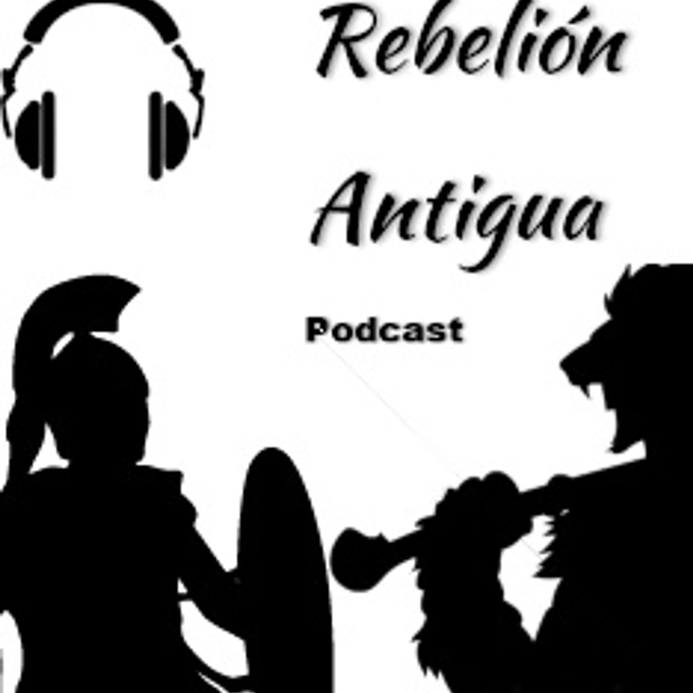 Rebelión Antigua Podcast