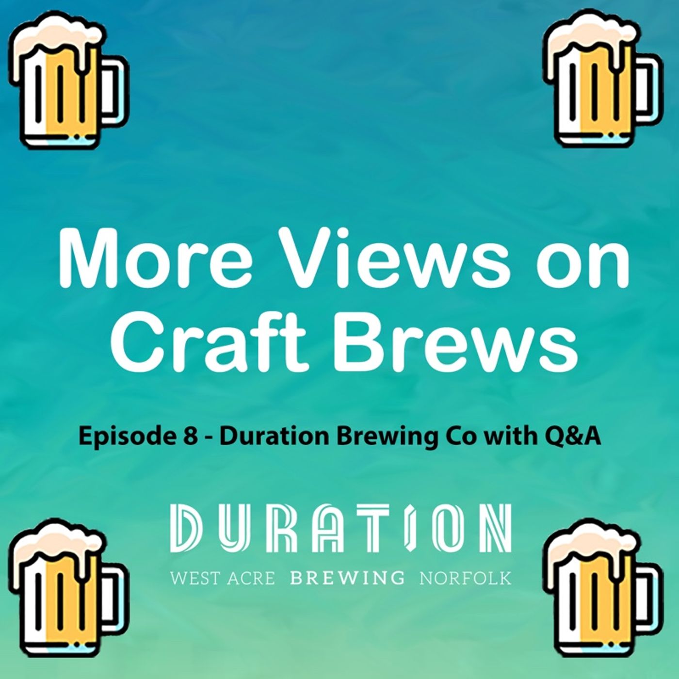 Episode 8 - Duration Brewing Co with Q&A