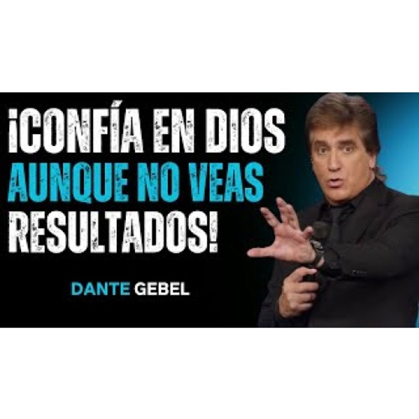 ¡Aunque No Veas Resultados, Confía En Dios Y La Paz Llegará Sola! - Predicas de Dante Gebel