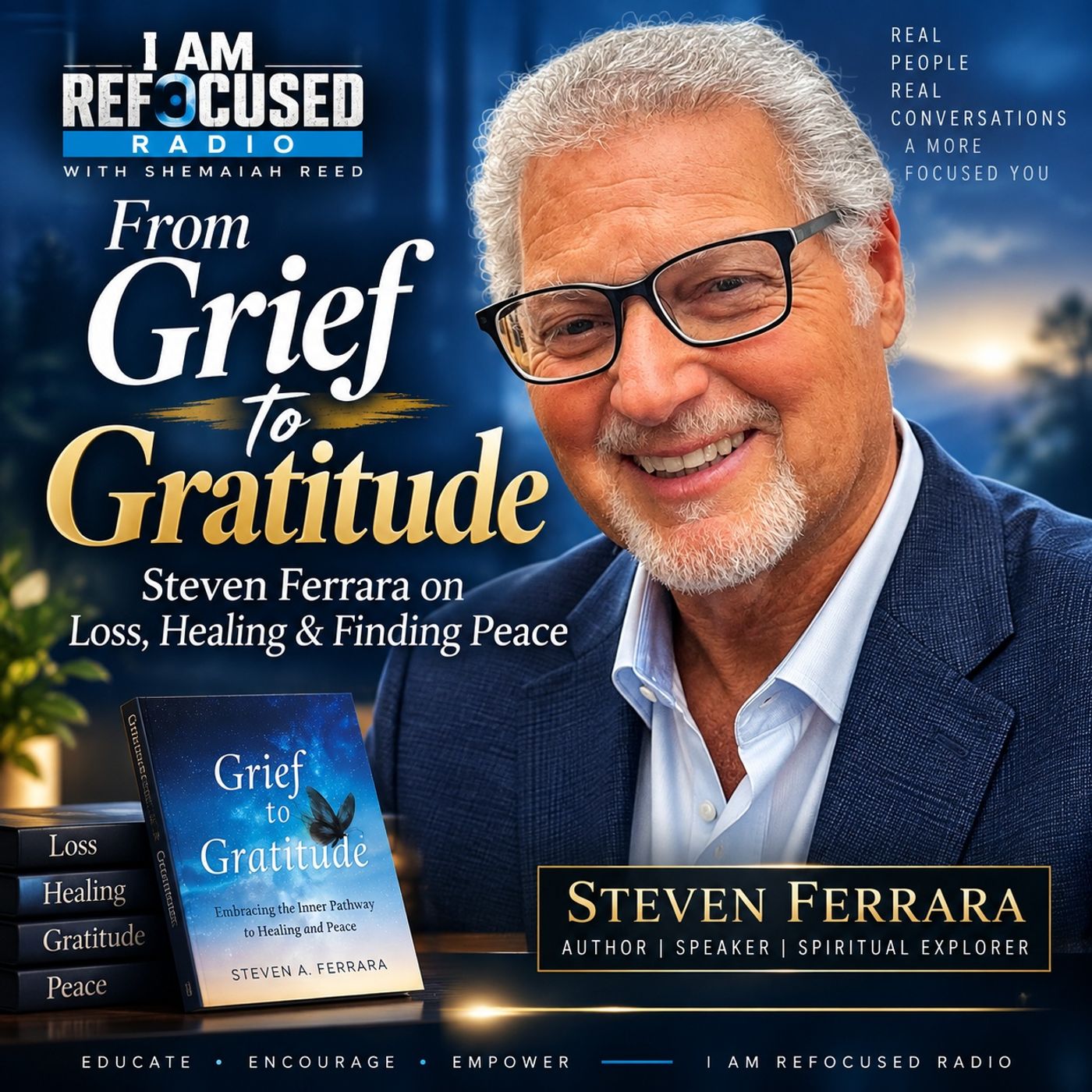 From Grief to Gratitude: Steven Ferrara on Loss, Healing & Finding Peace