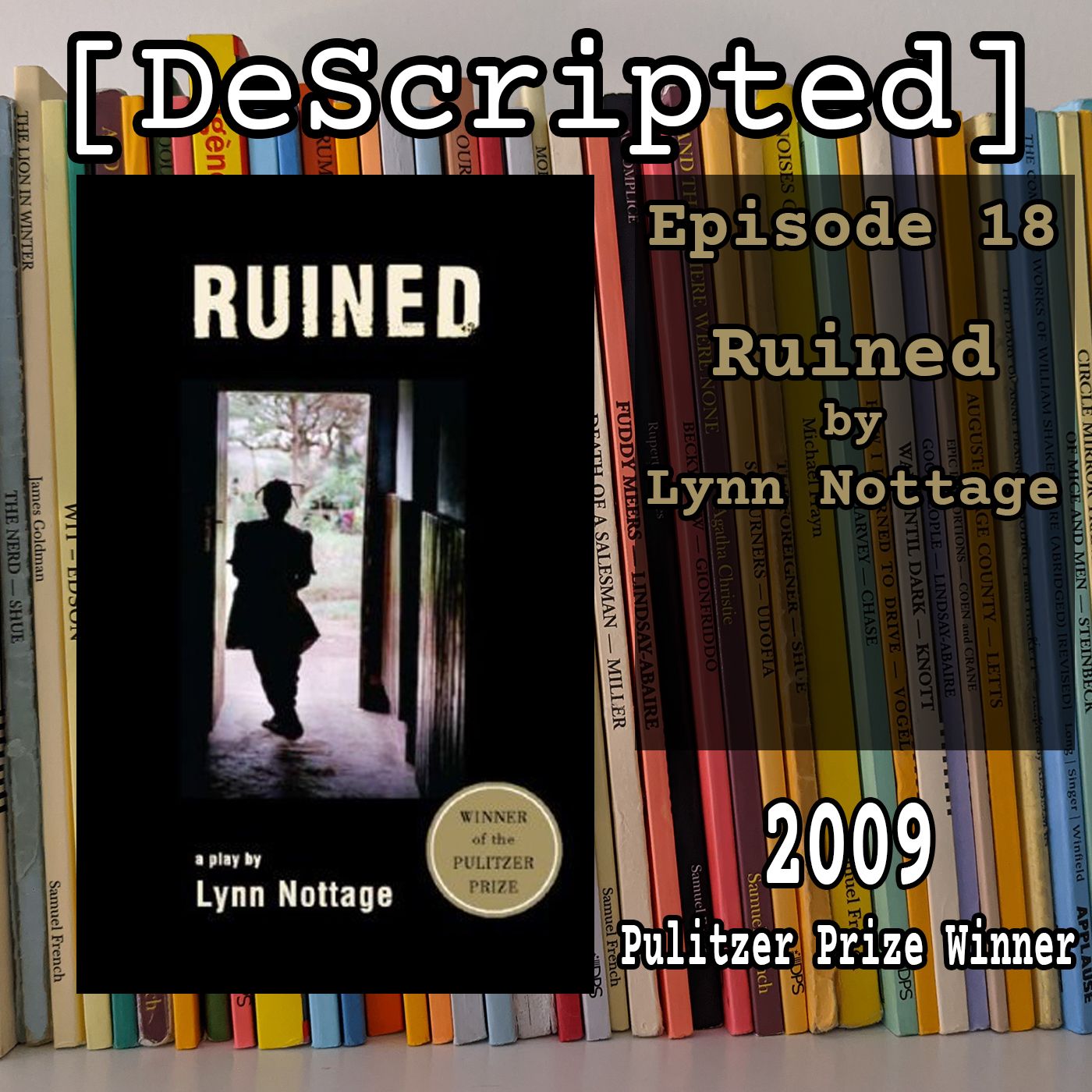 Ep 18 - Ruined by Lynn Nottage [2009 Winner]