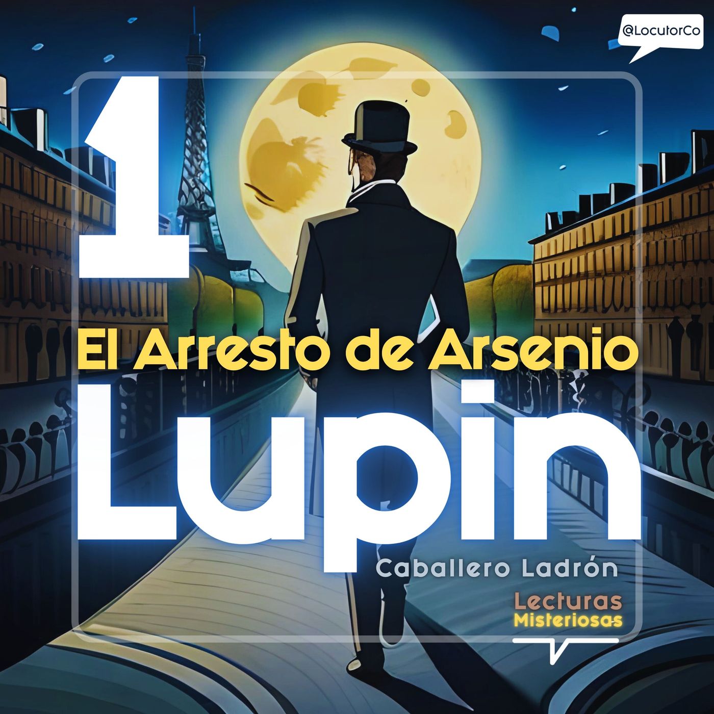 Arsenio Lupin Capítulo 1: El Arresto