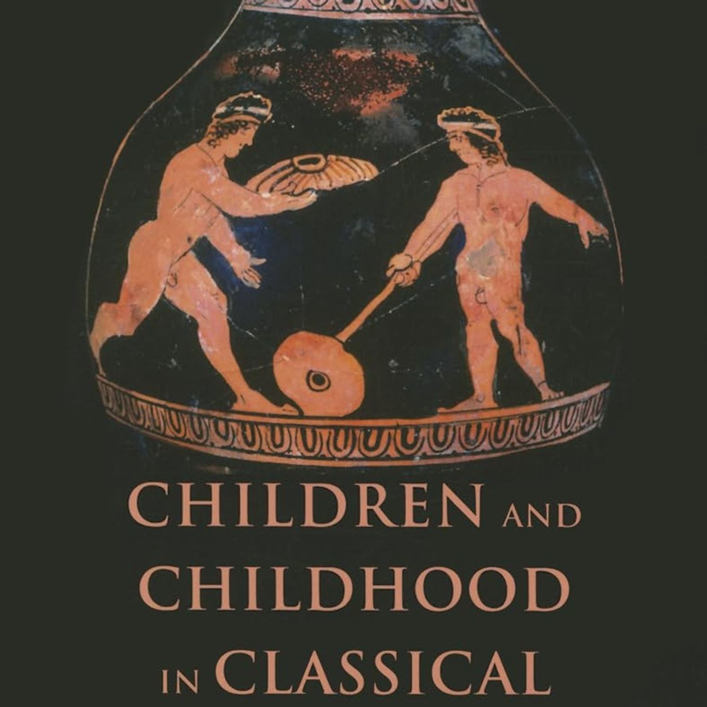 Children and Childhood in Classical Athens