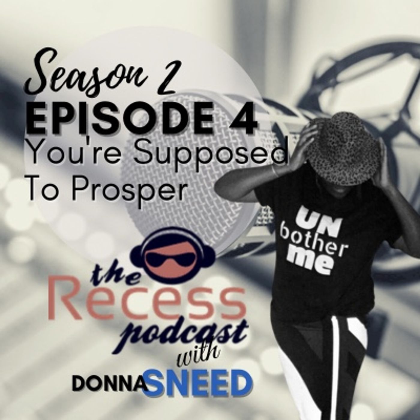 Episode 4 - You're Supposed to Prosper