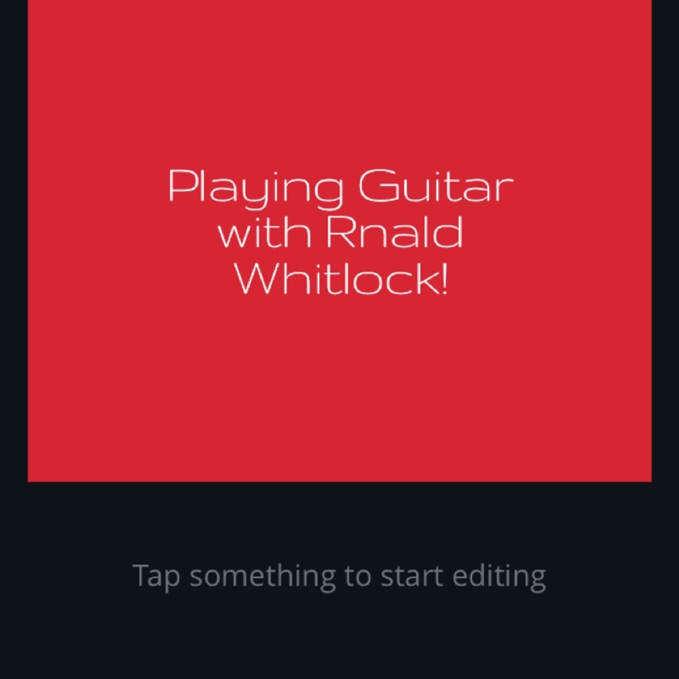 Playing Guitar with Ronald Whitlock