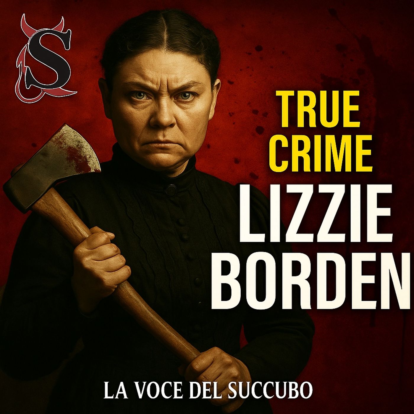 Il Caso Lizzie Borden – La Donna che Uccise con l’Ascia - True Crime Italiano – La Voce del Succubo