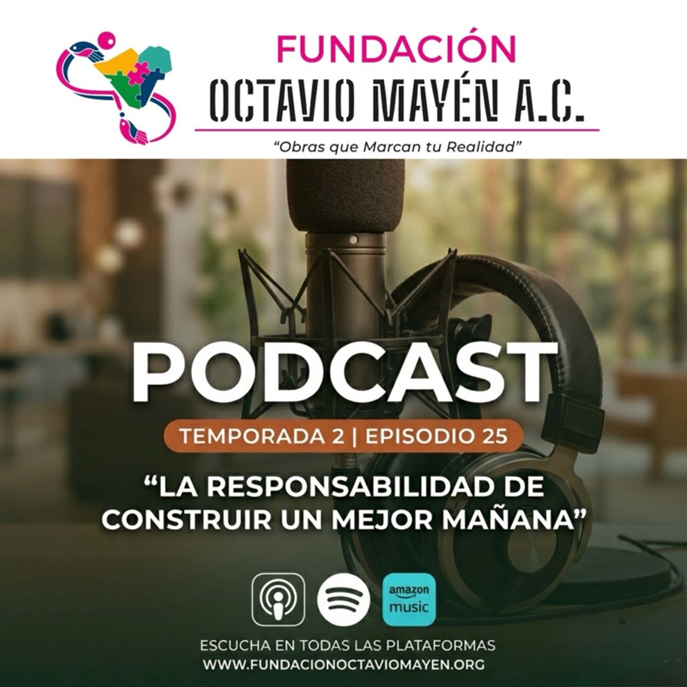 T2 Episodio 25.- La responsabilidad de construir un mejor mañana. episode artwork
