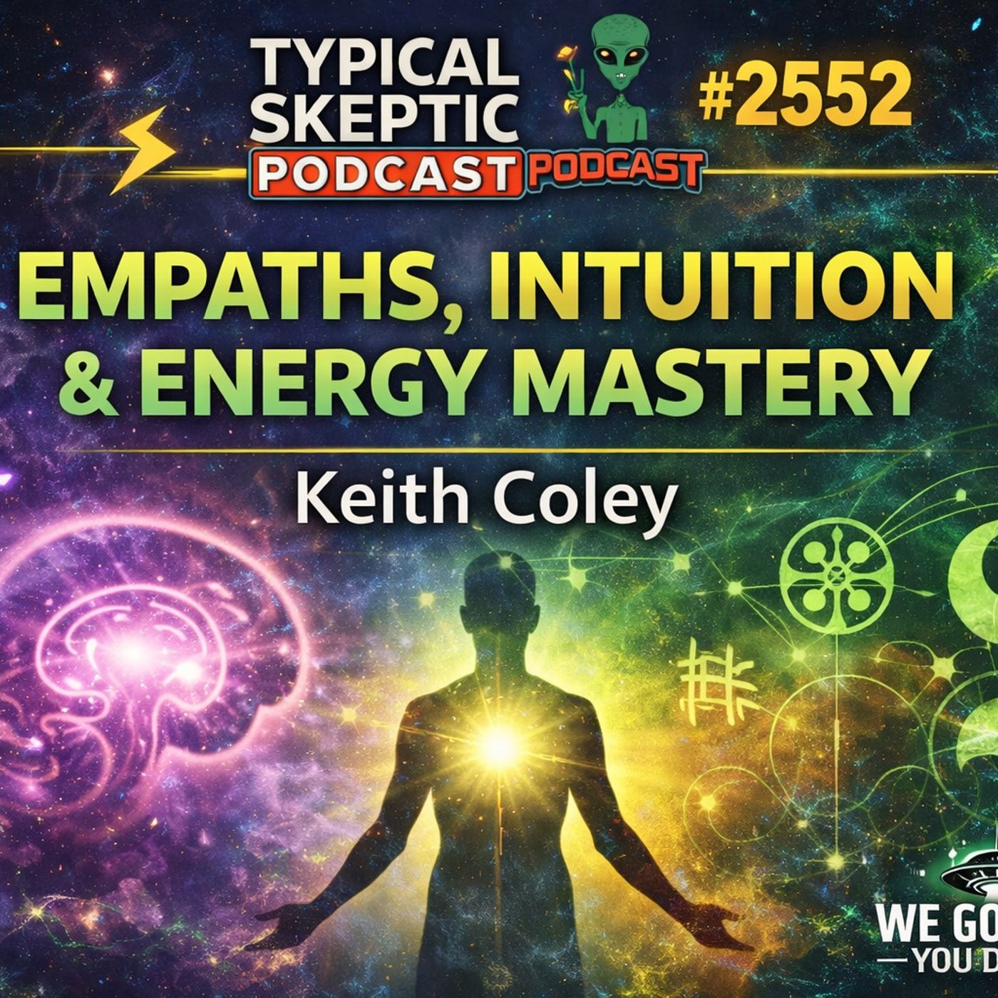 ⚡ Empaths, Intuition & Energy Mastery – Keith Coley – TSP # 2552