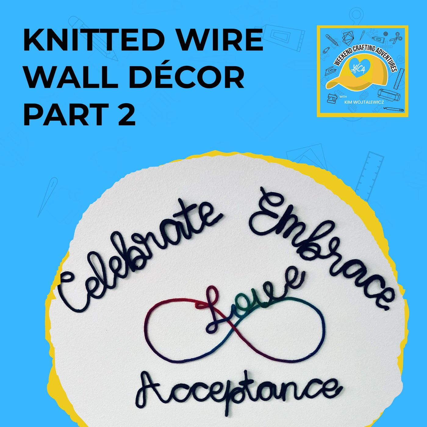Knitted Wire Wall Décor: Part 2
