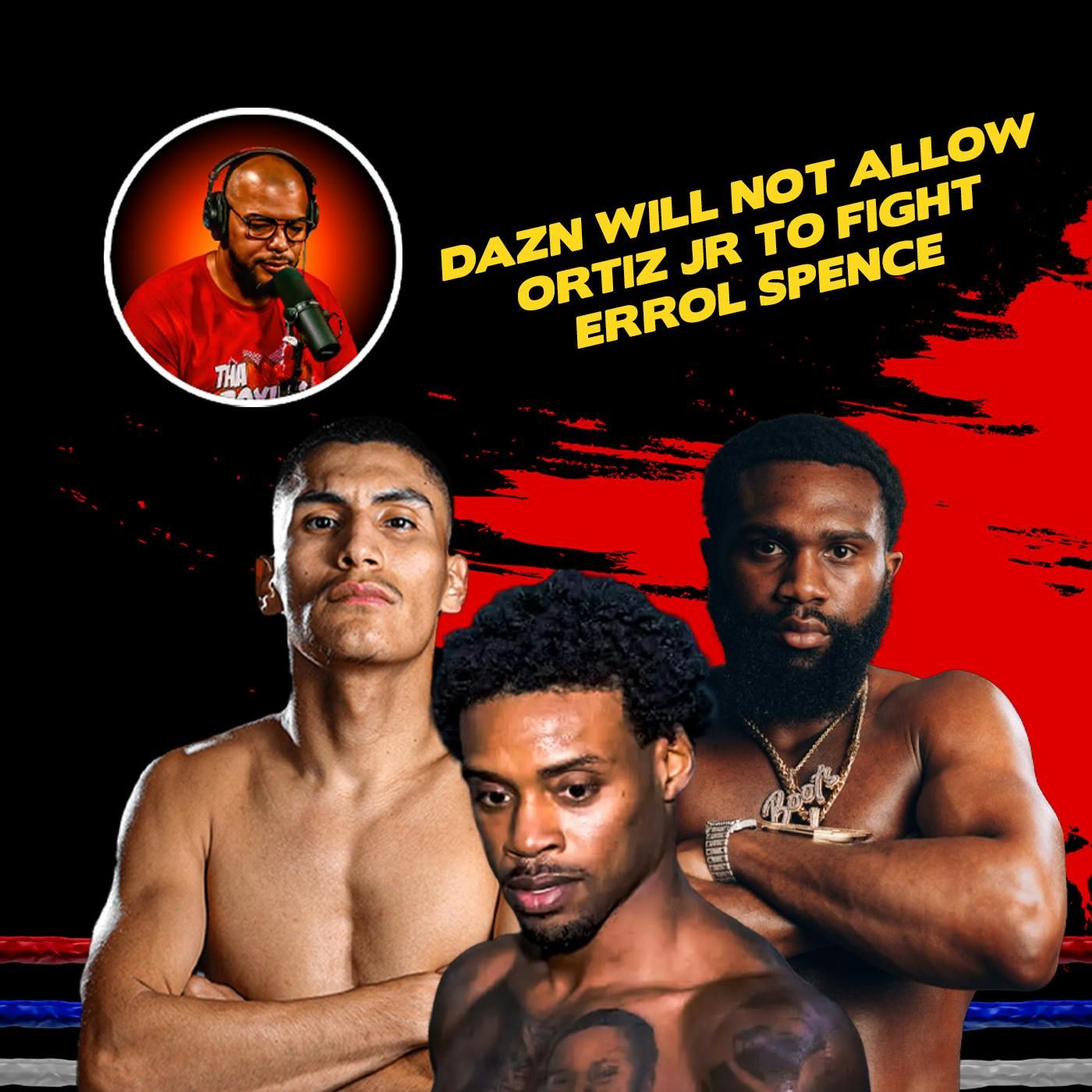 ☎️DAZN DENIES SPENCE❗️Ortiz Jr. vs. Boots Ennis: The Showdown DAZN Demands👀 episode artwork