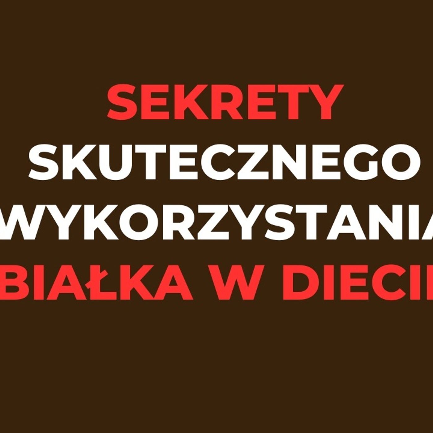 Sekrety skutecznego wykorzystania białka w diecie episode artwork