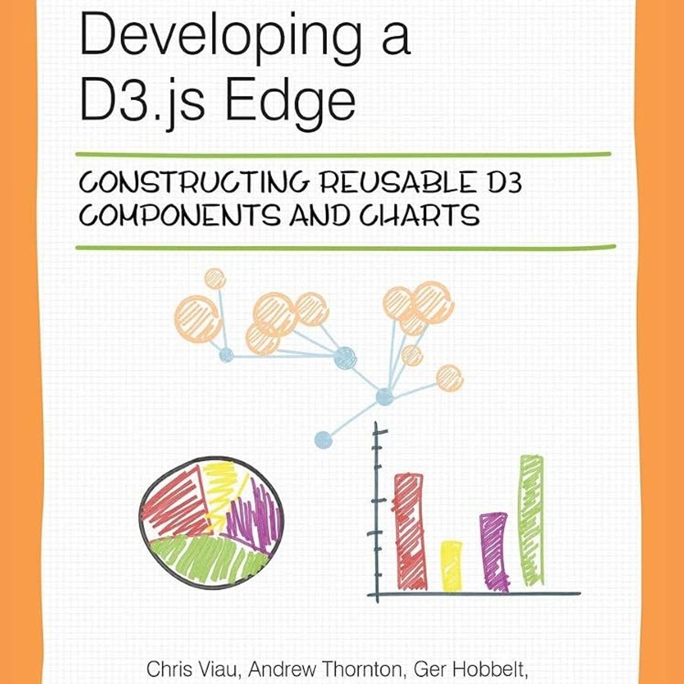 Developing A D3.Js Edge: Constructing Reusable D3 Components And Charts