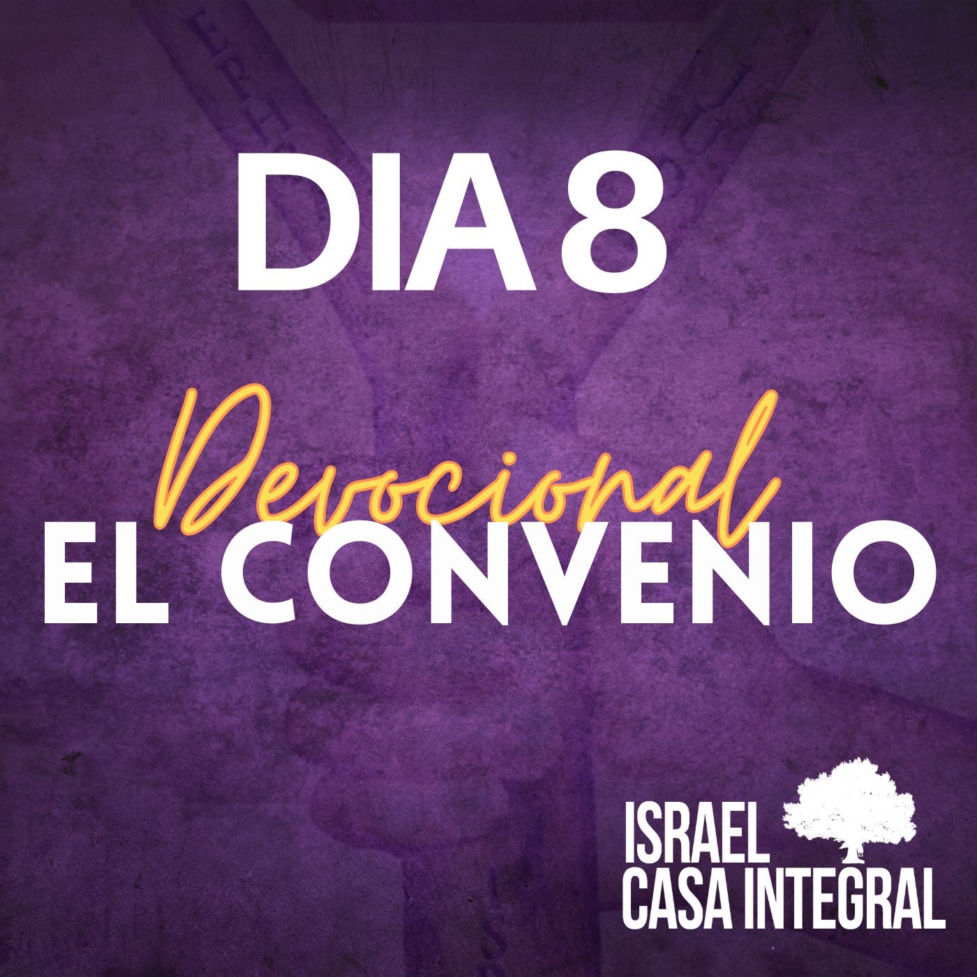 Día 8 | Devocional Del Convenio episode artwork