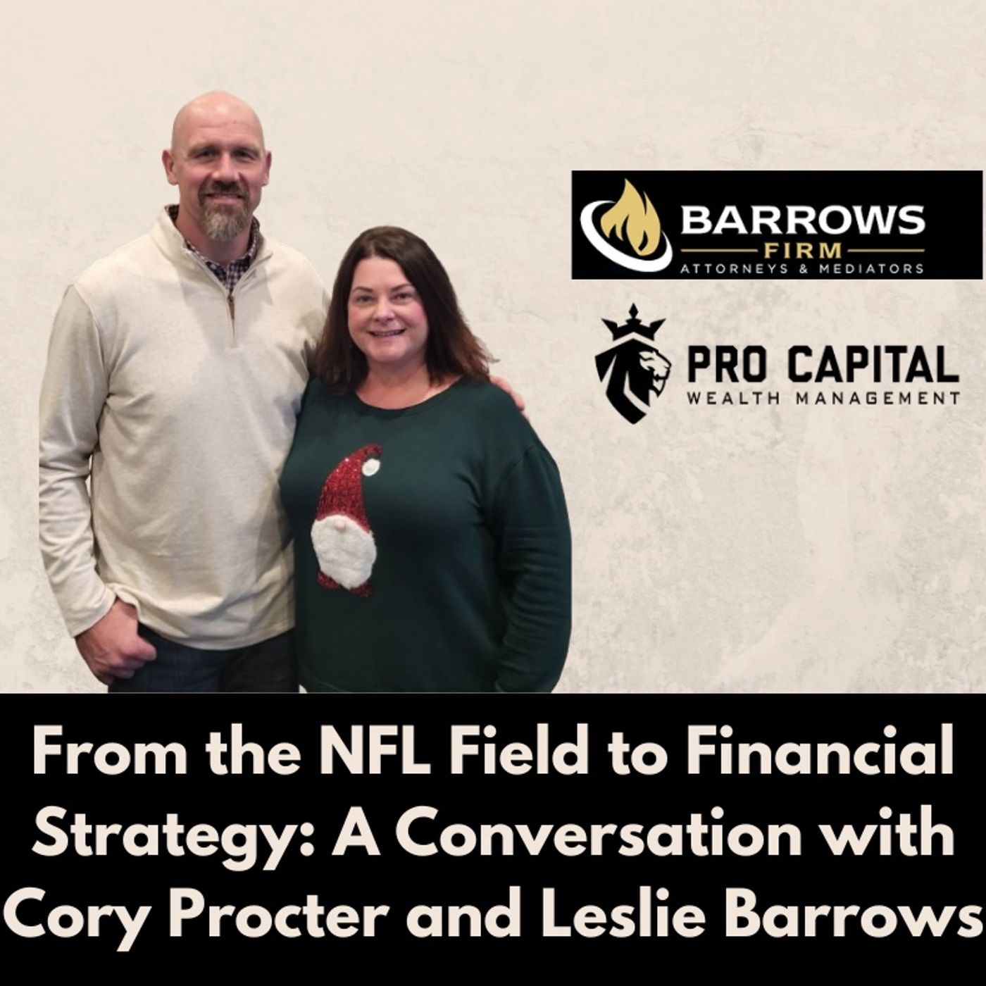 From the NFL Field to Financial Strategy: A Conversation with Cory Procter and Leslie Barrows episode artwork