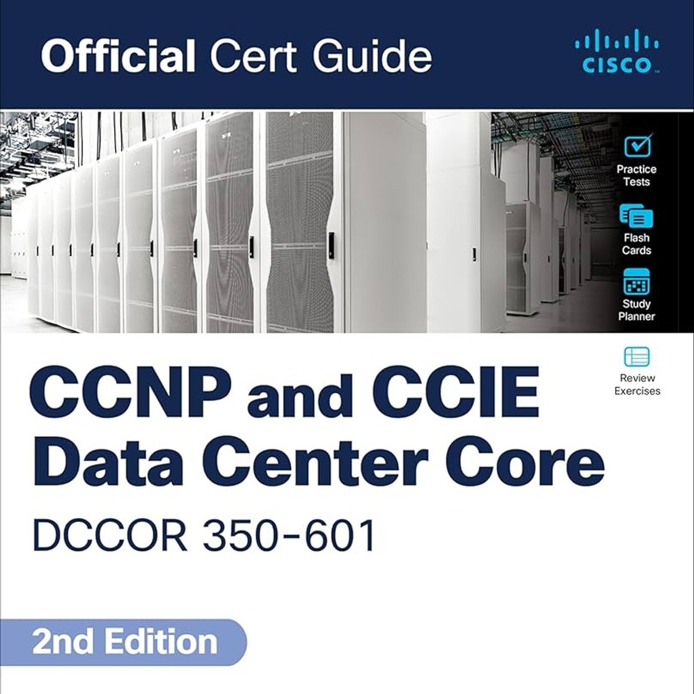CCNP and CCIE Data Center Core DCCOR 350-601 Official Cert Guide