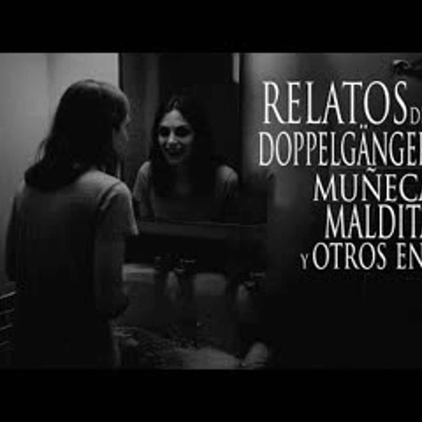 ALGO MACABRO APARECE EN MI  ESPEJO Y OTRAS HISTORIAS PARANORMALES