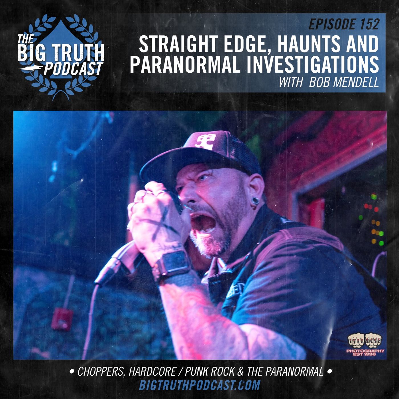 #152 - Straight Edge, Haunts, & Paranormal Investigations : with Bob Mendell