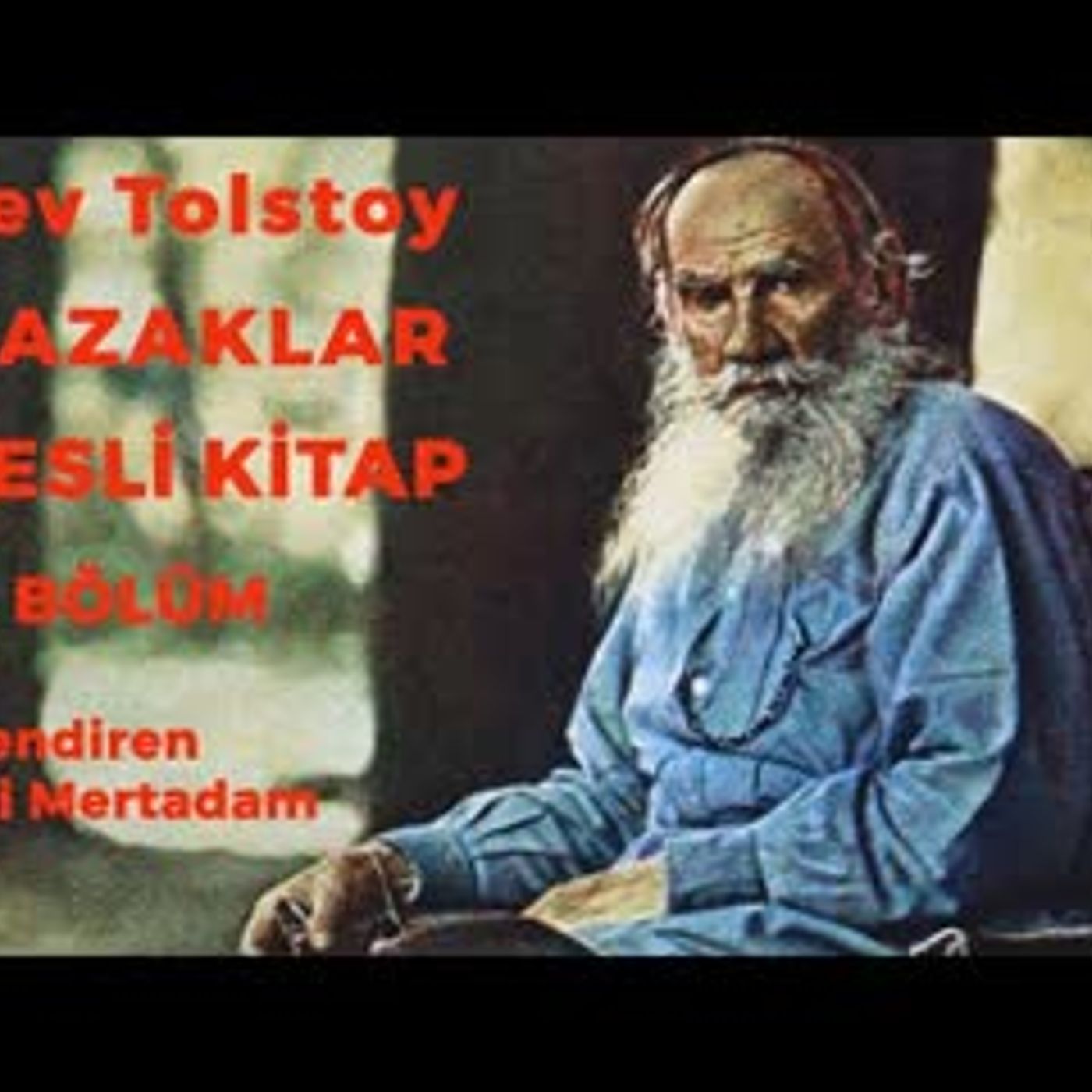 Lev Tolstoy Kazaklar Dünya Klasikleri Sesli Kitap -6. Bölüm