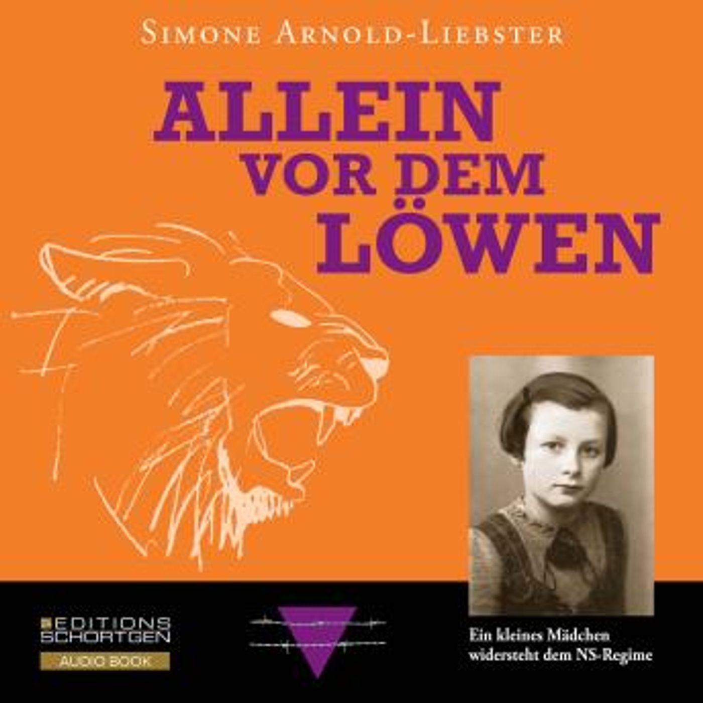 [German] - Allein vor dem Löwen: Ein kleines Mädchen widersteht dem NS-Regime by Simone Arnold-Liebster episode artwork