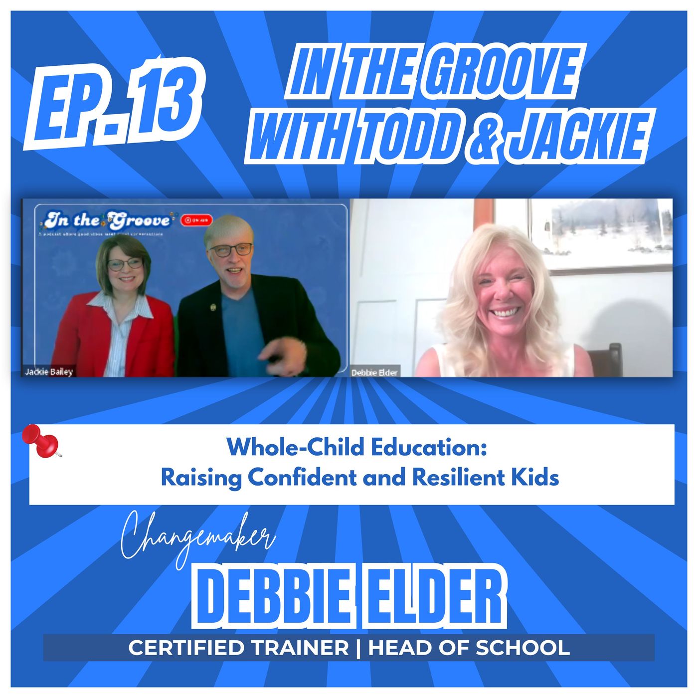 Ep. 13 Whole-Child Education: Raising Confident and Resilient Kids ft. Debbie Elder episode artwork