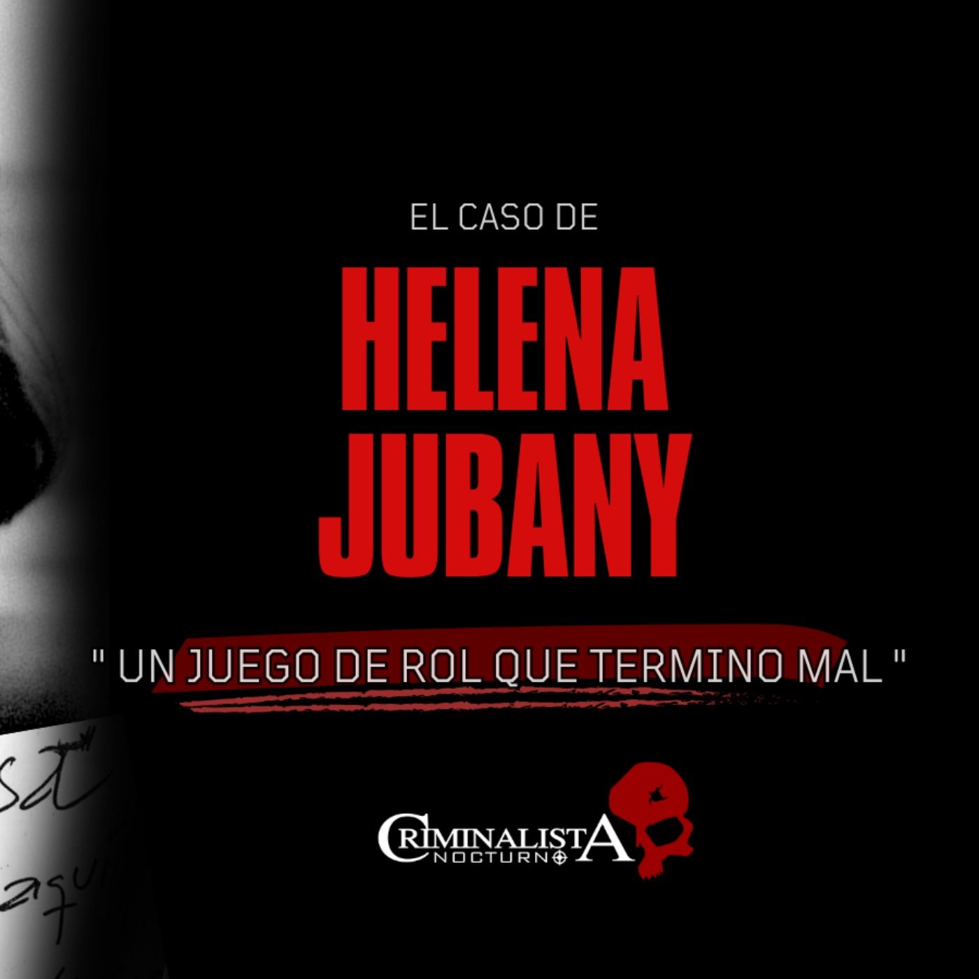 El caso de Helena Jubany | Criminalista Nocturno