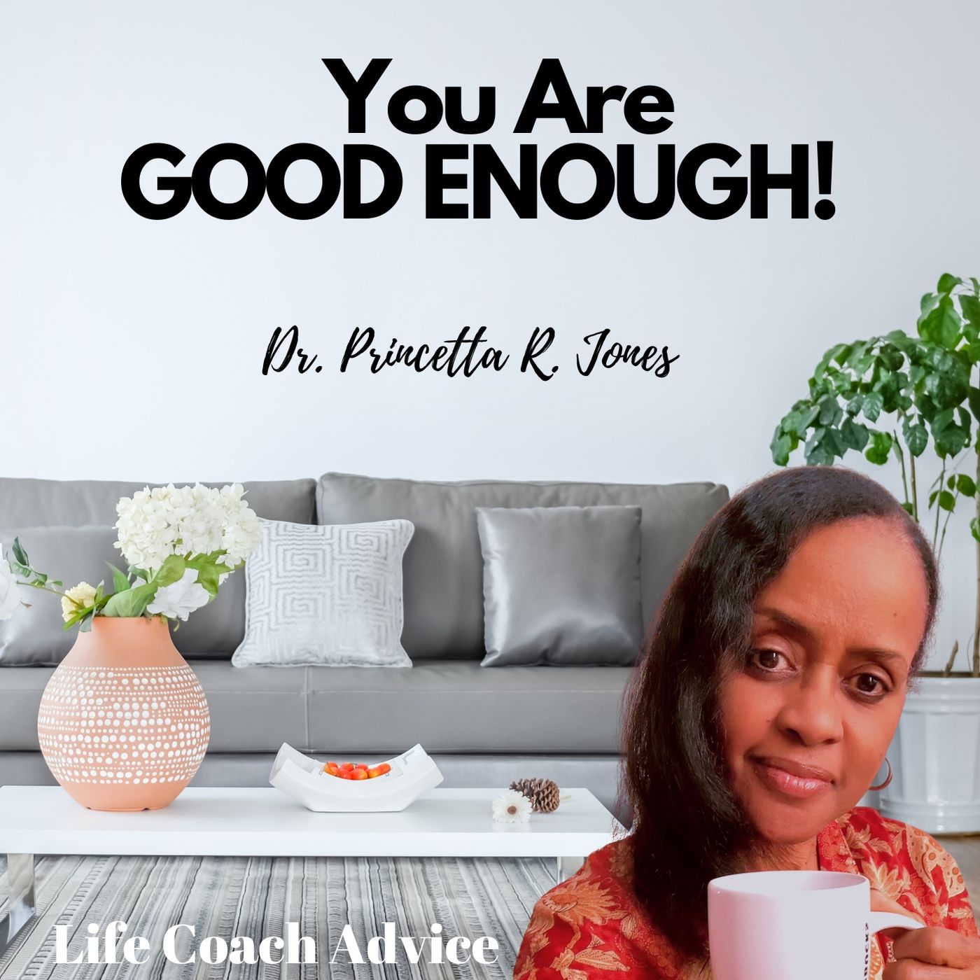 You Are GOOD ENOUGH! You Are GOOD ENOUGH!