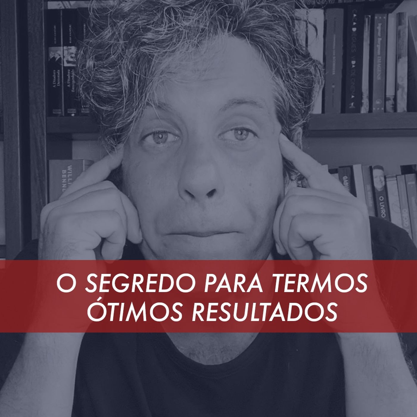O Segredo Para Termos Ótimos Resultados episode artwork