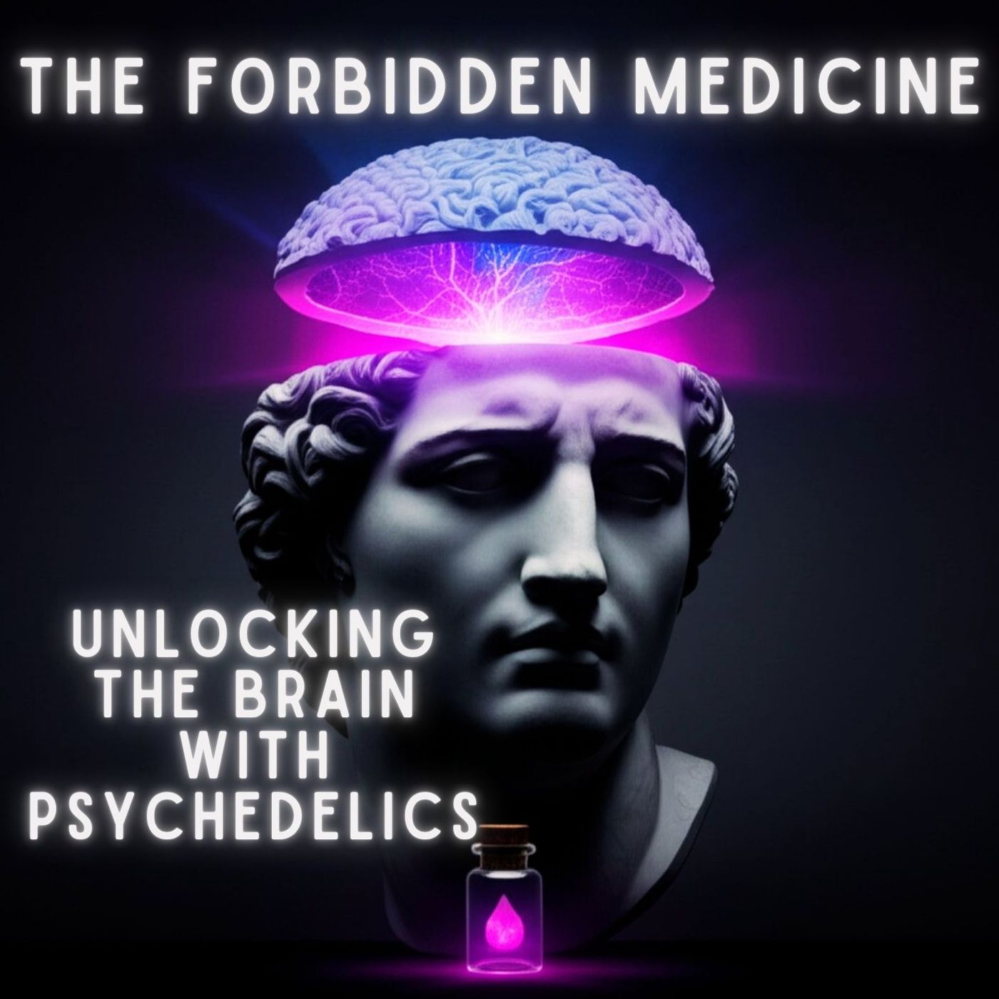 The Forbidden Medicine: Unlocking the Brain with Psychedelics