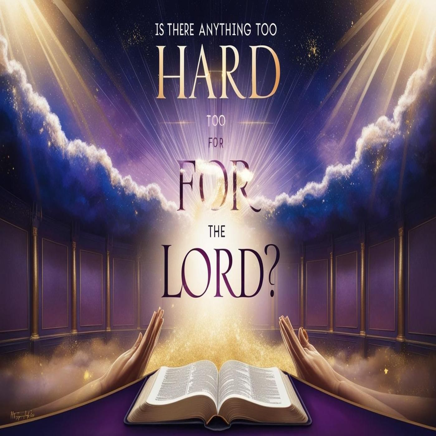 Episode 2: Is There Anything Too Hard For The LORD episode artwork