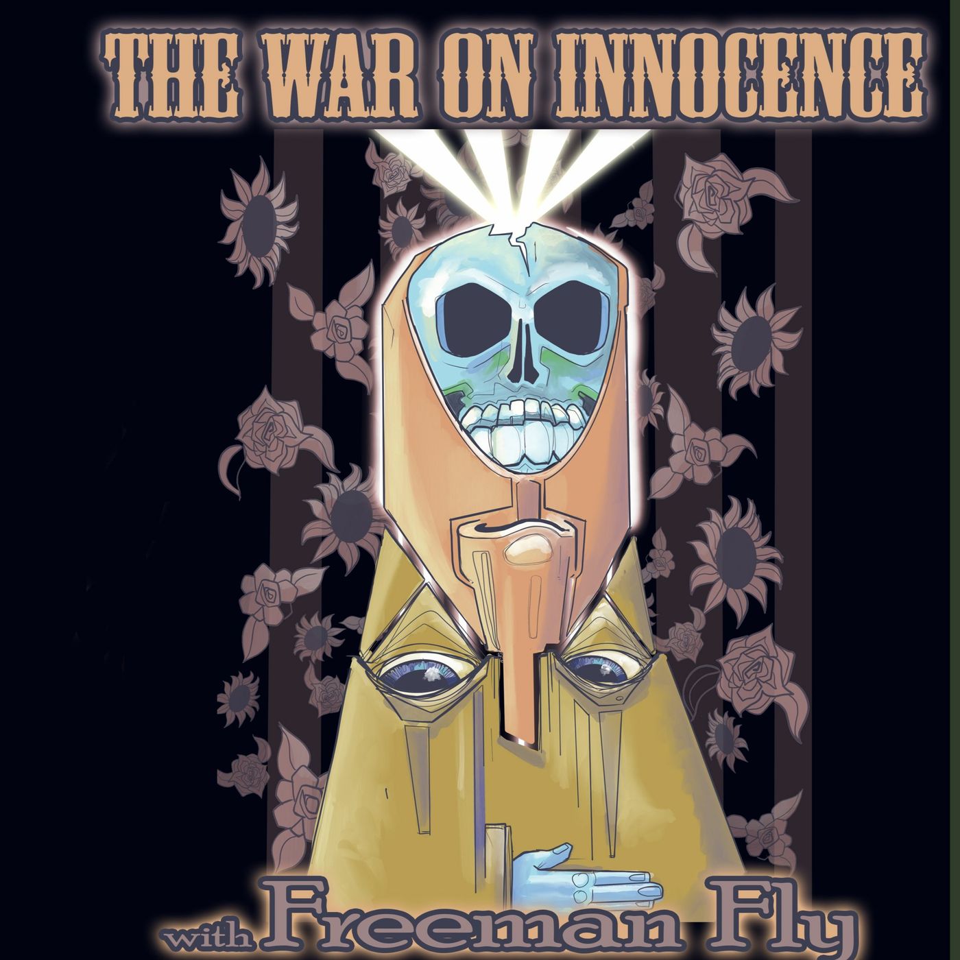 The War on Innocence with Freeman Fly!
