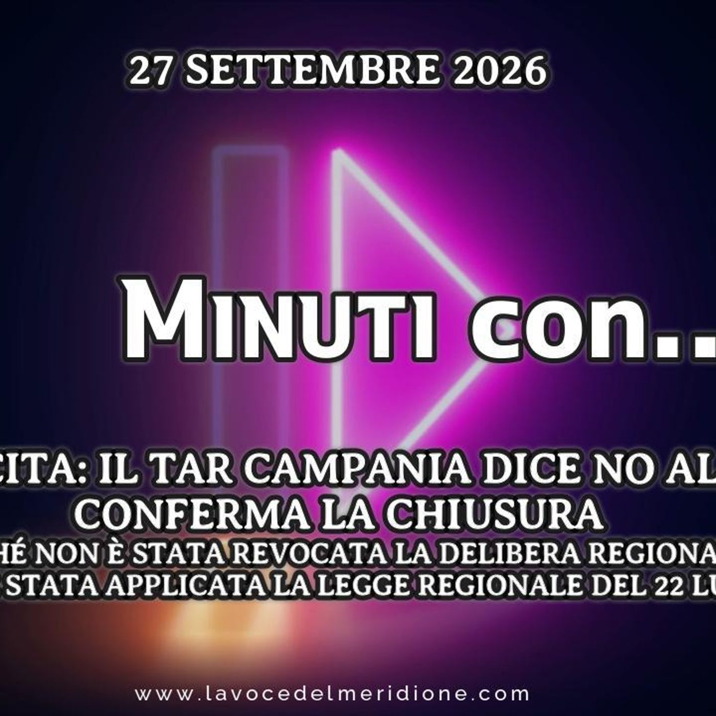 10 minuti con... PUNTI NASCITA: IL TAR CAMPANIA DICE NO AL RICORSO, CONFERMA LA CHIUSURA l 27 settembre 2026 episode artwork