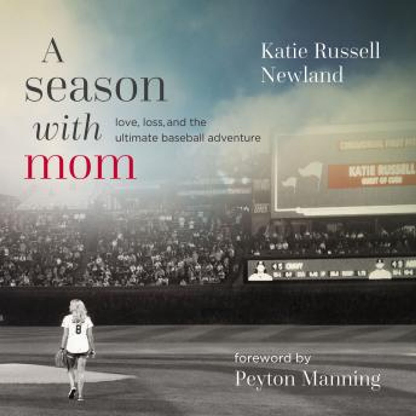 A Season with Mom: Love, Loss, and the Ultimate Baseball Adventure by Katie  Russell Newland episode artwork